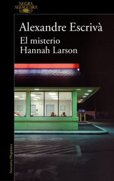 ALFAGUARA, El misterio Hannah Larson, Alexandre Escrivà - ALFAGUARA