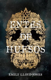 Entes de huesos, Emily Lloyd-Jones - PUCK
