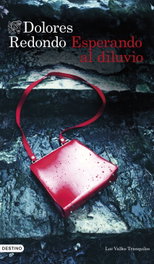 Esperando al diluvio, Dolores Redondo - DESTINO