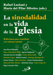 La sinodalidad en la vida de la Iglesia, Rafael Luciani - San Pablo Editorial