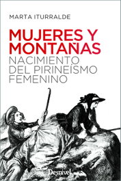 Mujeres y montañas, Marta Iturralde Navarro - DESNIVEL