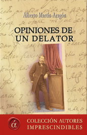 Opiniones de un delator, Alberto Martín-Aragón Álvarez - LACRE
