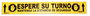 Archivo 2000 Pictograma adhesivo amarillo Espere su turno 100x700 mm