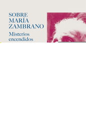 Sobre María Zambrano, Antonio Colinas - SIRUELA