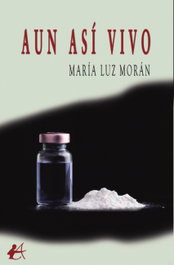 Aun así vivo, María Luz Morán - Editorial Adarve