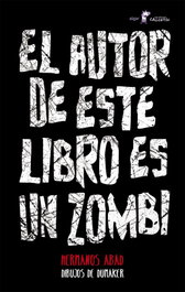 El autor de este libro es un zombi, Hermanos Abad - ALGAR EDITORIAL