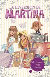 Fin de curso en el paraiso, Martina D´antiochia - MONTENA