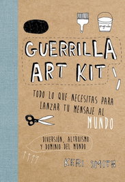 Guerrilla art kit, Keri Smith - PAIDOS