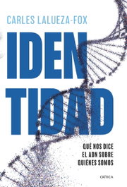 Identidad, Carles Lalueza-Fox - CRITICA