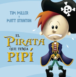 EL PIRATA QUE TENÍA PIPÍ, Tim Miller - PICARONA