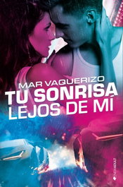 Tu sonrisa lejos de mí, Mar Vaquerizo - EDICIONES KIWI