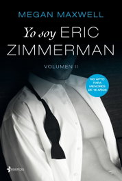 ESENCIA Yo soy Eric Zimmerman, vol II, Megan Maxwell - ESENCIA