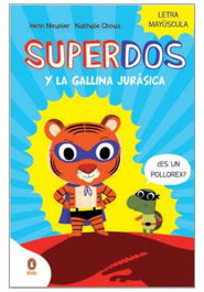 Penguin Random House Grupo Editorial, S.A.U. SUPERDOS Y LA GALLINA JURASICA 01, HENRY MEUNIER - Penguin Random House Grupo Editorial, S.A.U.