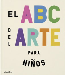 PHAIDON, El abc del arte para niños - AA.VV.