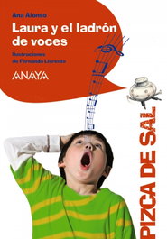 ANAYA, Laura y el ladrón de voces - Ana Alonso