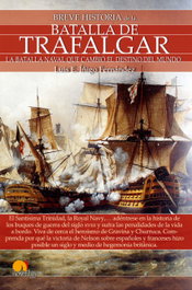 Breve historia de la Batalla de Trafalgar, Luis E. Íñigo Fernández - EDICIONES NOWTILUS
