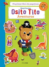 TIMUN MAS, Osito Tito. Mi primer libro de pegatinas. Aventuras