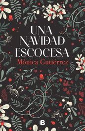 Una Navidad escocesa, Mónica Gutiérrez - EDICIONES B