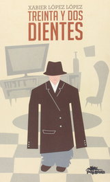 Treinta y dos dientes, López López Xabier - PULP BOOKS