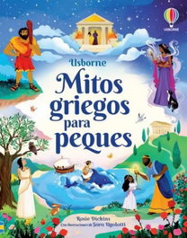 USBORNE, MITOS GRIEGOS PARA PEQUES CUENTOS PEQUES - Rosie Dickins