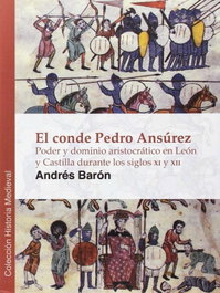 GLYPHOS EDITORIAL, El Conde Pedro Ansurez: Poder y dominio aristocrático en León y Castilla en el siglo XII