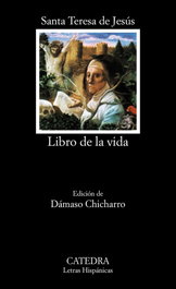 Libro de la vida, Santa Teresa de Jesús - CATEDRA