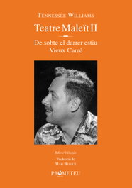 Tennessee Williams. Teatre maleït II, Tennessee Williams - PROMETEU EDICIONS