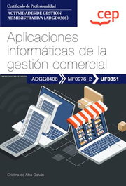CEP EDITORIAL Manual. Aplicaciones informáticas de la gestión comercial (UF0351)