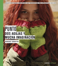 LIBROS CUPULA, Punto: dos agujas y mucha imaginación - Rosas Crafts
