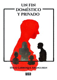 Un fin doméstico y privado, Iñigo Larroque Aranguren - DISTRITO 93