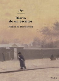ALBA Diario de un escritor, Fiódor M. Dostoievski - Clásica Maior