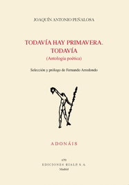 Todavía hay primavera. Todavía, Joaquín Antonio Peñalosa - RIALP