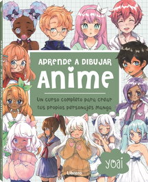 LIBRERO Aprende a dibujar anime: un curso completo para crear personajes