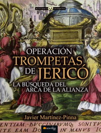 Operación Trompetas de Jericó, Javier Martínez-Pinna - EDICIONES NOWTILUS