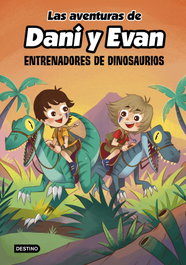 DESTINO INFANTIL, Las aventuras de Dani y Evan 3. Entrenadores de dinosaurios