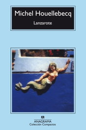 Lanzarote, Michel Houellebecq - ANAGRAMA