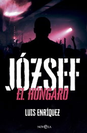 József el húngaro, Luis Enríquez - La Esfera de los Libros