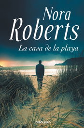La casa de la playa, Nora Roberts - DEBOLSILLO
