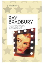 Matemos todos a Constance, Ray Bradbury