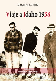 Viaje a Idaho 1938, Manu de la Sota Aburto - PAMIELA EDITORIAL