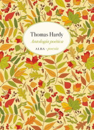 ALBA, Antología poética, Thomas Hardy - ALBA