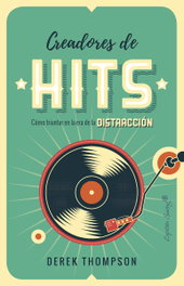 CREADORES DE HITS, Derek Thompson - CAPITAN SWING LIBROS