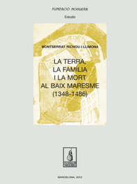 PAGES EDITORS La terra, la família i la mort al Baix Maresme (1348-1486)