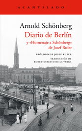 Diario de Berlín, Arnold Schönberg - ACANTILADO EDITORIAL