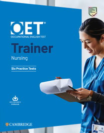 CAMBRIDGE, OET Trainers Nursing Six Practice Tests with Answers with Resource Download