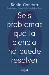 Seis problemas que la ciencia no puede resolver, ARPA EDITORES - ARPA EDITORES