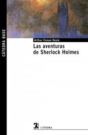 Las aventuras de Sherlock Holmes, Arthur Conan Doyle - CATEDRA