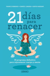 21 DÍAS PARA RENACER, Franco Berrino; Daniel Lumera; David Mariani - URANO EDITORIAL