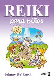 EDAF EDITORIAL Reiki para niños, Johnny De' Carli - EDAF EDITORIAL