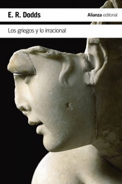 LOS GRIEGOS Y LO IRRACIONAL, E.R. DODDS - ALIANZA